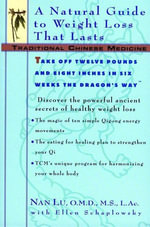 Traditional Chinese Medicine : A Natural Guide to Weight Loss That Lasts - Nan Lu