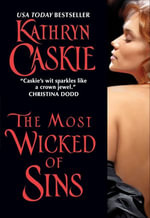 The Most Wicked of Sins : The Seven Deadly Sins Series : Book 2 - Kathryn Caskie