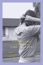 Good Girl : Stories - Holly Goddard Jones