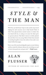 Style and the Man : How and Where to Buy the Best Men's Clothing - Alan Flusser