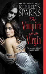The Vampire and the Virgin : Love at Stake : Book 8 - Kerrelyn Sparks