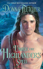 Under the Highlander's Spell : A Sinclare Brothers Series : Book 2 - Donna Fletcher