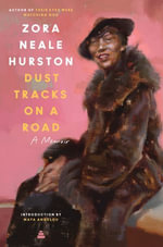 Dust Tracks on a Road : An Autobiography - Zora Neale Hurston