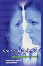 Kim: Empty Inside : The Diary of an Anonymous Teenager - Beatrice Sparks