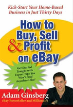 How to Buy, Sell, and Profit onay : Kick-Start Your Home-Based Business in Just Thirty Days - Adam Ginsberg