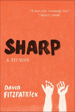 Sharp : A Memoir - David Fitzpatrick
