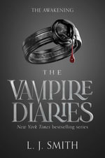 The Awakening : The Vampire Diaries : Book 1 - L. J. Smith