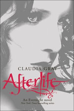 Afterlife : An Evernight Novel - Claudia Gray