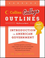 Introduction to American Government : Collins College Outlines - Larry Elowitz