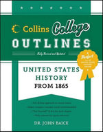 United States History from 1865 : Collins College Outlines - John Baick