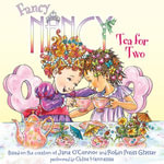 Fancy Nancy : Tea for Two - Jane O'Connor