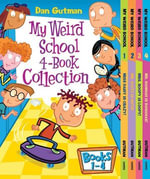 My Weird School 4-Book Collection with Bonus Material : My Weird School #1: Miss Daisy Is Crazy!; My Weird School #2: Mr. Klutz Is Nuts!; My Weird School #3: Mrs. Roopy Is Loopy! and My Weird School #4: Ms. Hannah Is Bananas! - Dan Gutman