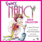 The Fancy Nancy Audio Collection - Jane O'Connor