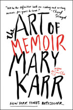 The Art Of Memoir - Mary Karr