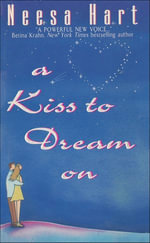 A Kiss to Dream On - Neesa Hart