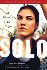Solo : A Memoir of Hope - Hope Solo
