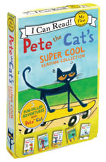 Pete the Cat's Super Cool Reading Collection : Too Cool for School/Play Ball!/Pete at the Beach/Pete's Big Lunch/A Pet for Pete - James Dean