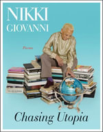 Chasing Utopia : A Hybrid - Nikki Giovanni