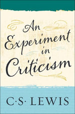 An Experiment in Criticism : eBook Original - C. S. Lewis