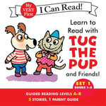 Learn to Read with Tug the Pup and Friends! Set 1: Books 1-5 : 5 stories in 1 Ebook for Beginning Readers; Reading Level A-C - Sebastien Braun