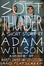 Soft Thunder : A Short Story - Adam Wilson