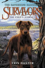 Survivors : The Gathering Darkness #5: The Exile's Journey - Erin Hunter
