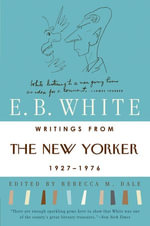 Writings from The New Yorker 1927-1976 - E. B. White