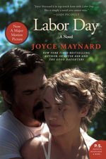 Labor Day : A Novel - Joyce Maynard