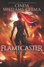 Flamecaster : Shattered Realms Series : Book 1 - Cinda Williams Chima
