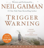 Trigger Warning : Short Fictions and Disturbances - Neil Gaiman