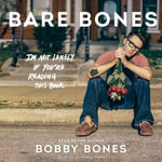 Bare Bones : I'm Not Lonely If You're Reading This Book - Bobby Bones
