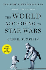 The World According to Star Wars - Cass R. Sunstein