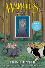 Warriors: Graystripe's Adventure: 3 Full-Color Warriors Books in 1 : The Lost Warrior, Warrior's Refuge, Warrior's Return - Erin Hunter