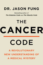 The Wellness Code : Understanding Cancer as an Evolutionary Disease - Jason Fung
