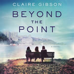 Beyond the Point : A Novel - Jayme Mattler