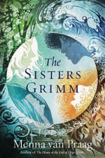 Sisters Grimm : A Novel - Menna van Praag