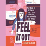 Feel It Out : The Guide to Getting in Touch with Your Goals, Your Relationships, and Yourself - Natalie Duke