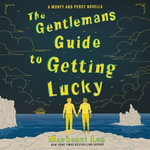 The Gentleman's Guide to Getting Lucky : Montague Siblings Novella - Christian Coulson