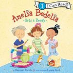 Amelia Bedelia Gets a Break - Robin Miles