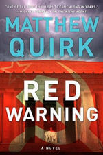 Red Warning : A Novel - Matthew Quirk