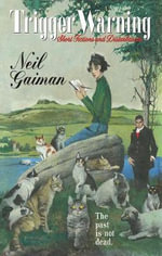 Trigger Warning : Short Fictions and Disturbances - Neil Gaiman