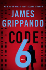 Code 6 : A Novel - James Grippando
