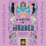 A Matter of Murder : A Lizzie & Darcy Mystery : Book 2 - Morag Sims