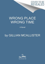 Wrong Place Wrong Time - Gillian McAllister