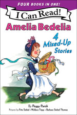 Amelia Bedelia 4 Mixed-Up Stories : A 4-in-1 Level 2 I Can Read Collection - Peggy Parish