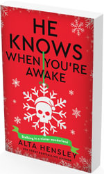 He Knows When Youâre Awake : A Naughty or Nice Novel - Alta Hensley