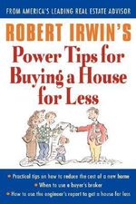 Robert Irwin's Power Tips for Buying a House for Less - Robert Irwin