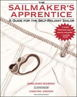 Sailmaker's Apprentice : A Guide for the Self-reliant Sailor - Emiliano Marino