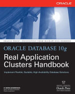 Oracle Database 10g Real Application Clusters Handbook : Oracle Press - K. Gopalakrishnan