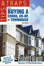 Tips and Traps When Buying a Condo, co-op, or Townhouse : Tips and Traps - Robert Irwin